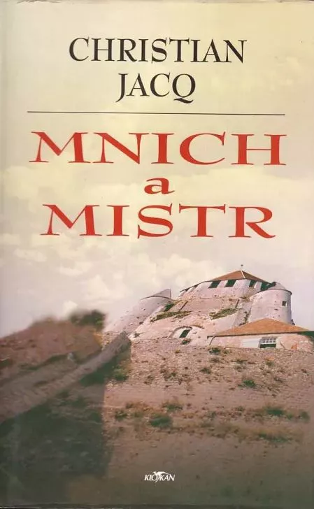 Christian Jacq Mnich a Mistr