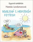 Dominik Landsman Dovolená s moderním fotrem