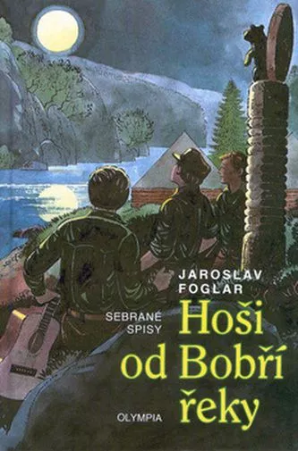 Jaroslav Foglar Hoši od Bobří řeky