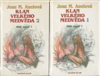 Jean Marie Auel Klan velkého medvěda 1+2 díl.