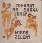 Luboš Zelený Pohádky do ouška jehly ilustrace Petr Matásek