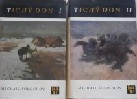 Michail Alexandrovič Šolochov Tichý Don I.+II.díl