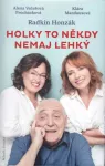 Radkin Honzák Holky to někdy nemaj lehký