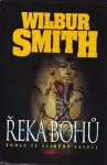 Wilbur Smith Řeka bohů: Román ze starého Egypta