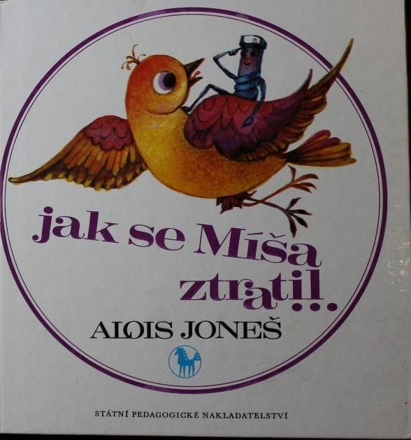 Alois Joneš Jak se Míša ztratil a zase našel