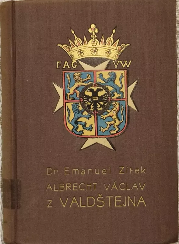 Albrecht Václav z Valdštejna, vévoda Frýdlantský. Díl II., Vrchol 1934