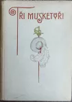 Alexandre Dumas Tři mušketýři II.díl. 1935