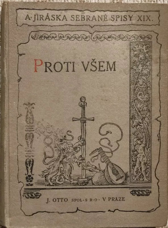 Alois Jirásek Proti všem 1926