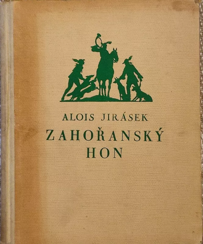 Alois Jirásek Zahořanský hon ilustrace Prokop Laichter 1945