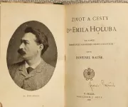 B.Bauše Život a cesty Dr Emila Holuba/I novému pokolení/E.Vocel Labyri