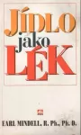 Earl Mindell Jídlo jako lék