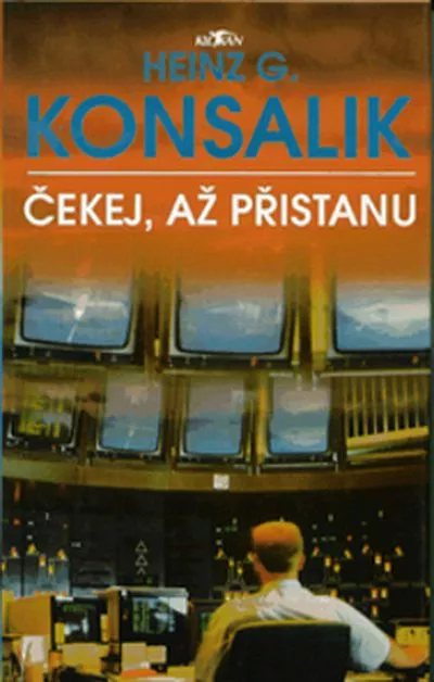 Heinz Günter Konsalik Čekej, až přistanu