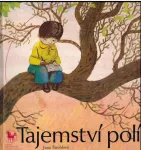 Jana Štroblová Tajemství polí ilustrace J.Kudláček/J.Svobodová