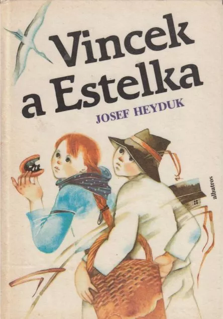 Josef Heyduk Vincek a Estelka ilustrace Milada Kudrnová