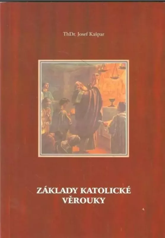 Josef Kašpar Obecná katolická apologetika