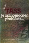 Julian Semjonov TASS je zplnomocněn prohlásit