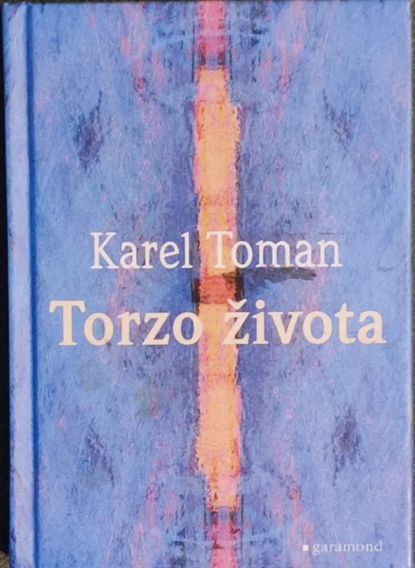 Karel Toman Torzo života