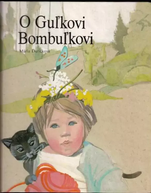 Mária Ďuríčková O Guľkovi Bombuľkovi Slovensky