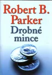 Robert B. Parker Drobné mince