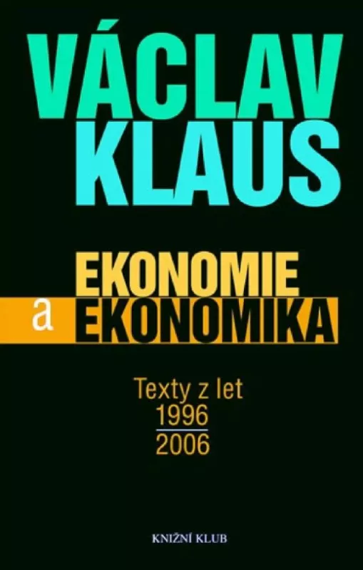 Václav Klaus Ekonomie a ekonomika