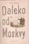 Vasilij Nikolajevič Ažajev Daleko od Moskvy