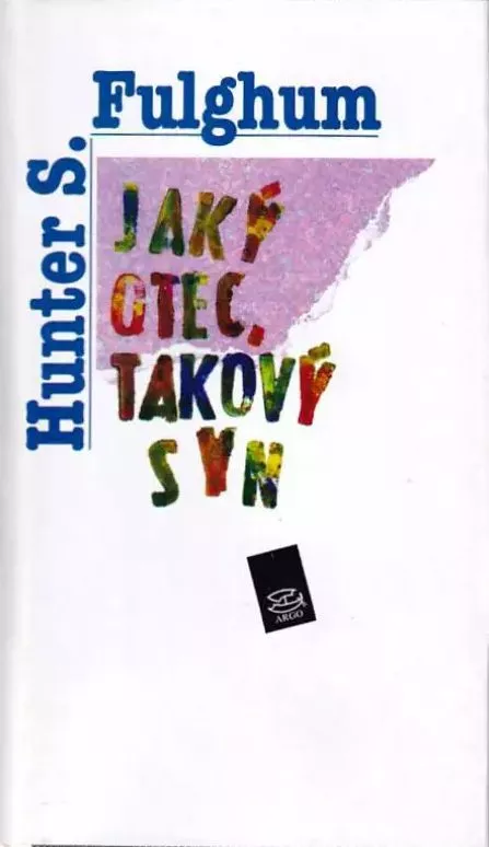 Hunter S. Fulghum , Robert Fulghum Jaký otec, takový syn