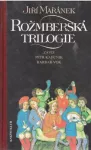 Jiří Mařánek Rožmberská trilogie