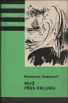 K.M.Staňukovič Muž přes palubu ilustrace Dagmar Sedlaáčková KOD 131