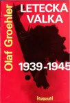 Olaf Groehler Letecká válka 1939–1945