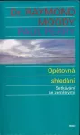 Raymond A. Moody ,Paul Perry Opětovná shledání. Setkávání se zemřelými