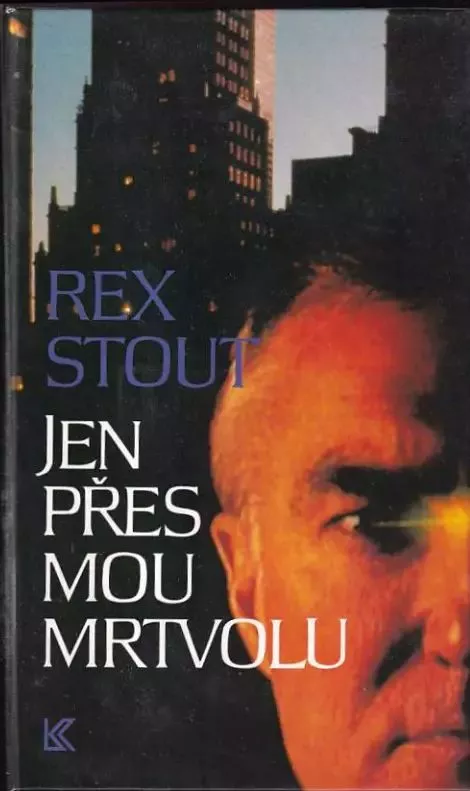 Rex Stout Jen přes mou mrtvolu