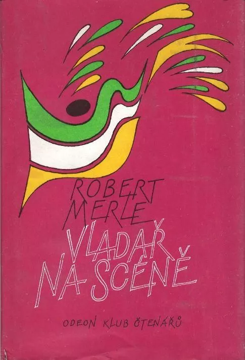 Robert Merle Vladař na scéně