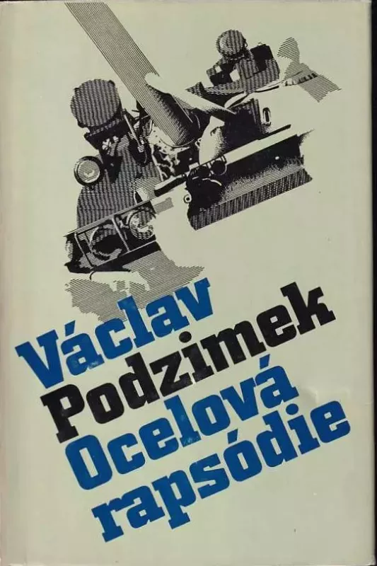 Václav Podzimek Ocelová rapsódie