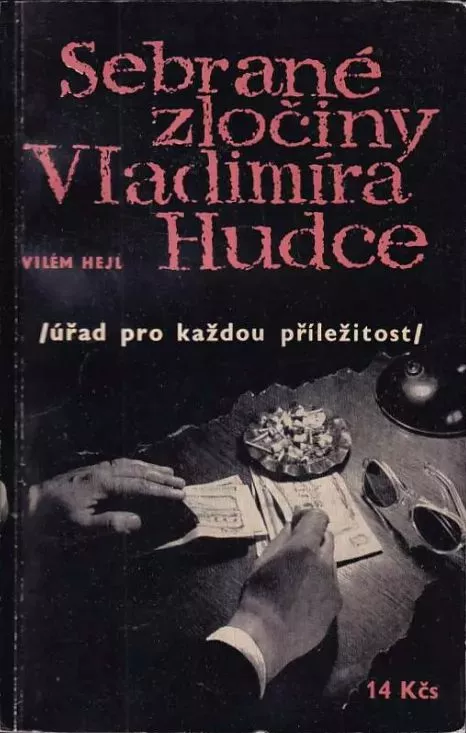 Vilém Hejl Sebrané zločiny Vladimíra Hudce