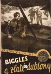 William Earl Johns Biggles a zlaté dublony ilustrace J.Wowk