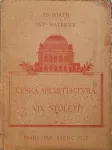 Zdeněk Wirth , Antonín Matějček Česká architektura XIX. století 1922