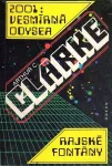 Arthur Charles Clarke 2001: Vesmírná odysea / Rajské fontány