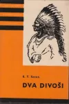 Ernest Thompson Seton Dva divoši ilustrace autor KOD 60