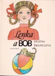 Helena Šmahelová Lenka a Bob ilustrace Dagmar Berková