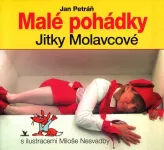 Jan Petráň Malé pohádky Jitky Molavcové ilustrace Miloš Nesvadba