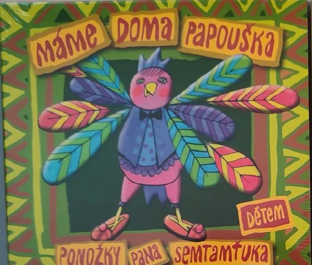 CD - Ponožky pana Semtamťuka / Máme doma papouška (Dětem)