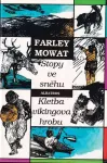 Farley Mowat Stopy ve sněhu / Kletba vikingova hrobu