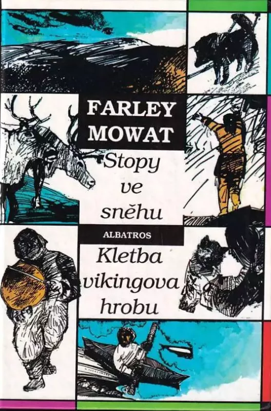 Farley Mowat Stopy ve sněhu / Kletba vikingova hrobu