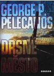 George P. Pelecanos Drsné město