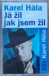 MC Karel Hála - Já žil jak jsem žil