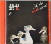 CD Lokálka Live II Jak nám zobák narost