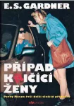 E.Stanley Gardner Případ křičící ženy