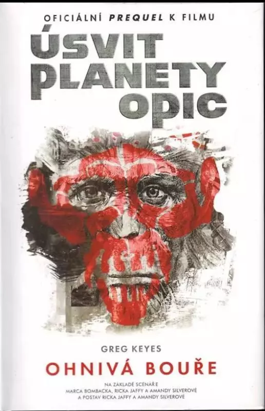 J. Gregory Keyes Úsvit Planety opic : Ohnivá bouře