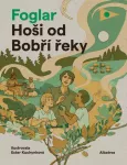 Jaroslav Foglar Hoši od Bobří řeky il. Ester Kuchynková 2022 13 bobřík