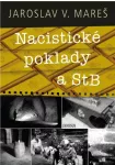 Jaroslav V. Mareš Nacistické poklady a StB